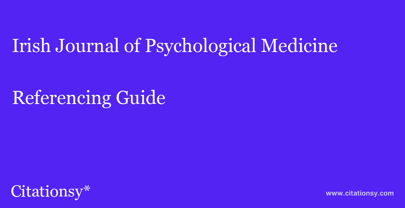 cite Irish Journal of Psychological Medicine  — Referencing Guide